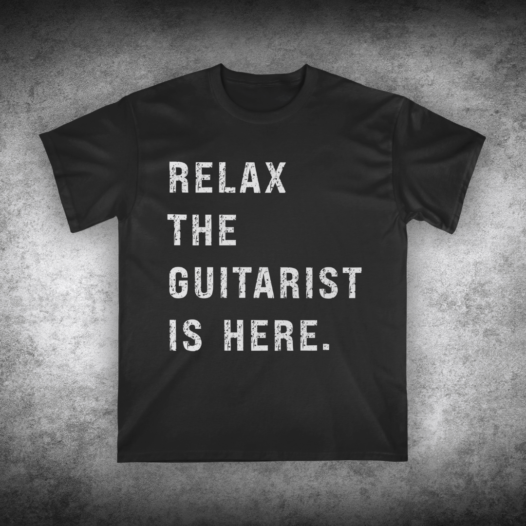 Relax The Guitarist Is Here, Unisex T-shirt
