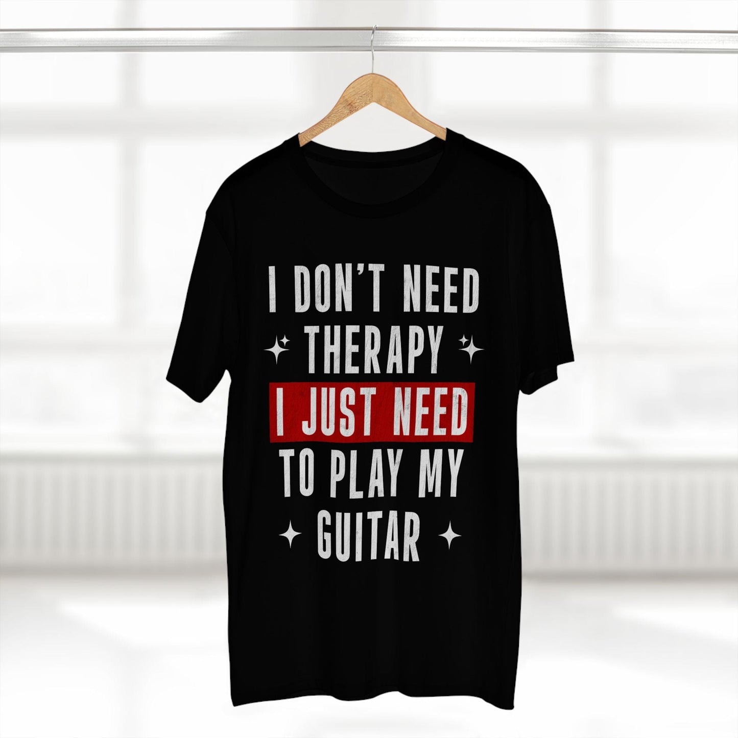 I Don't Need Therapy, I Just Need To Play My Guitar, Unisex T-shirt