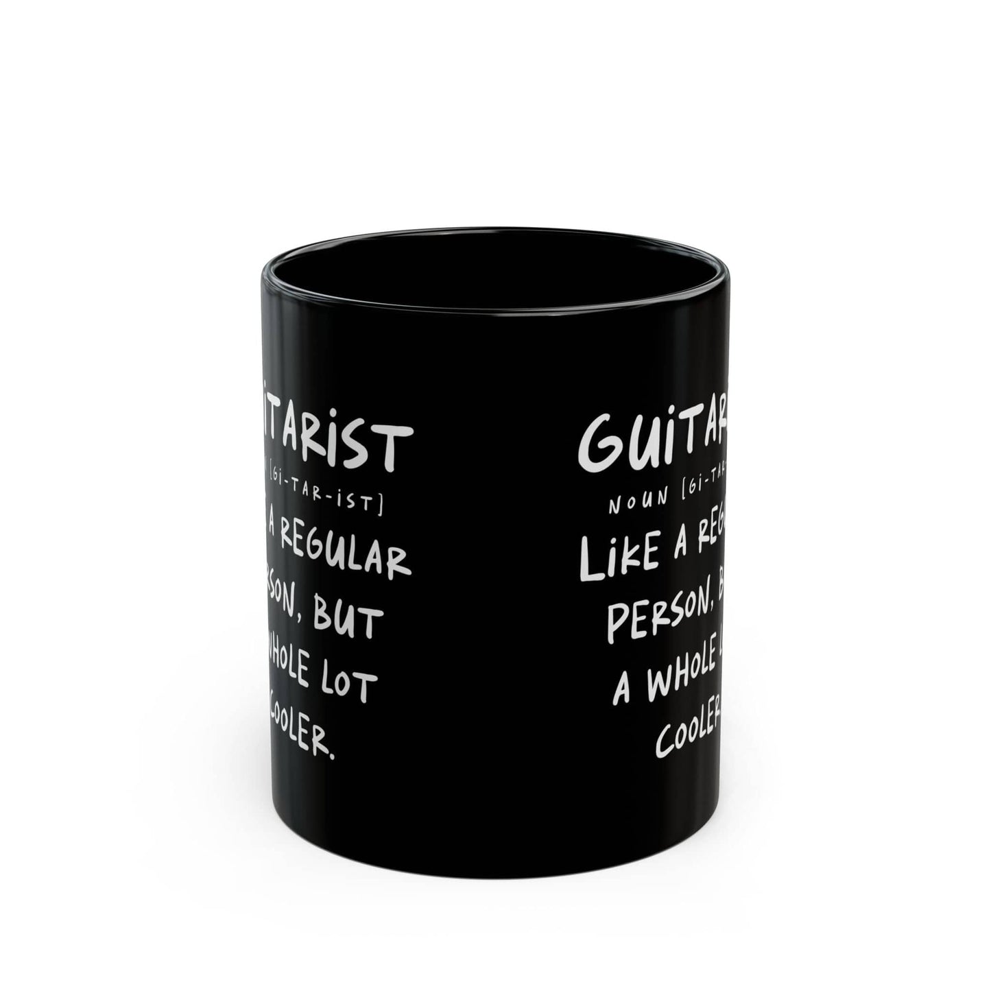 Guitarist - Like A Regular Person, But A Whole Lot Cooler, 11oz Black Mug