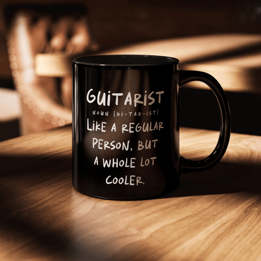 Guitarist - Like A Regular Person, But A Whole Lot Cooler, 11oz Black Mug