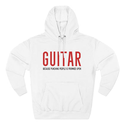 Guitar Because Punching People Is Frowned Upon Hoodie