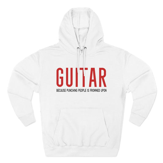 Guitar Because Punching People Is Frowned Upon Hoodie