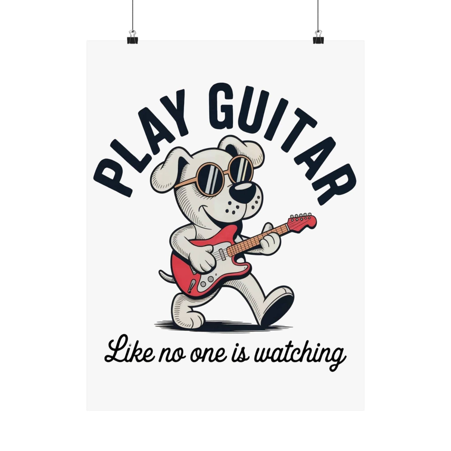 Play Guitar Like No One Is Watching Poster – Fun Music Wall Art for Guitar Lovers