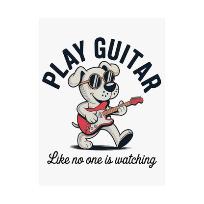 Play Guitar Like No One Is Watching Poster – Fun Music Wall Art for Guitar Lovers