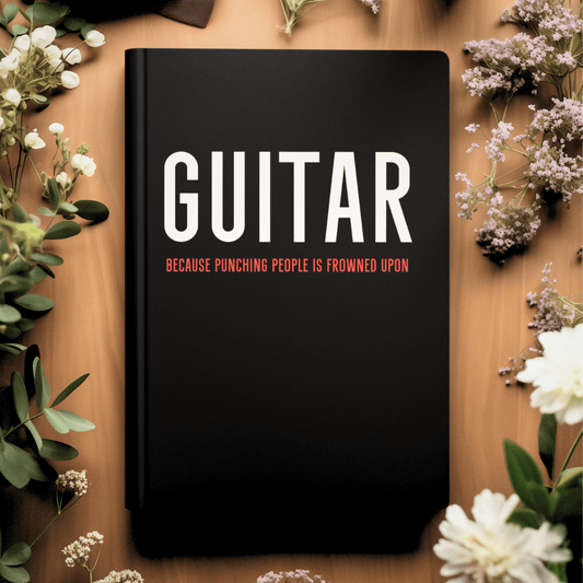 Guitar - Because Punching People Is Frowned Upon Journal