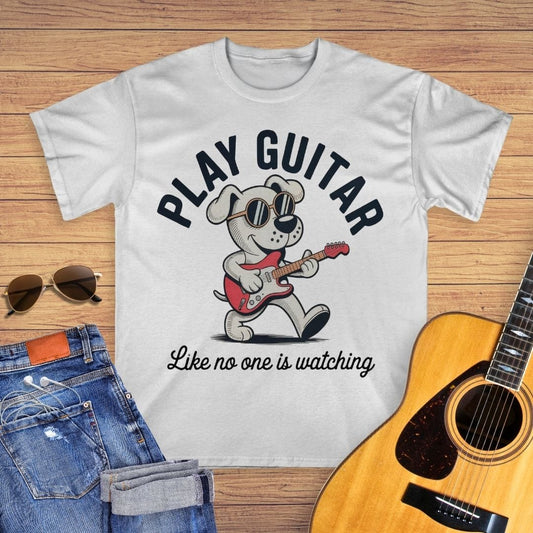 Play Guitar Like No One Is Watching Dog T-Shirt