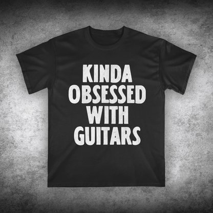 Kinda Obsessed With Guitars, Unisex T-shirt