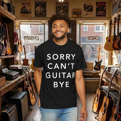 Sorry Can't Guitar Bye T-shirt